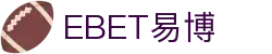 EBET易博·(中国)真人平台